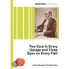 Two Cars in Every Garage and Three Eyes on Every Fish by Ronald Cohn
