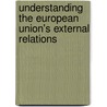 Understanding The European Union's External Relations by Michèle Knodt