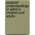 Updated Understandings Of Adhd In Children And Adults