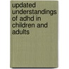 Updated Understandings Of Adhd In Children And Adults by Thomas E. Brown