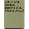 Virtues And Spiritual Doctrine Of St. Vincent De Paul door Saint Louise De Marillac