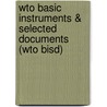 Wto Basic Instruments & Selected Documents (Wto Bisd) by World Trade Organization