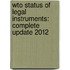 Wto Status of Legal Instruments: Complete Update 2012