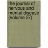 the Journal of Nervous and Mental Disease (Volume 27) by American Neurological Association