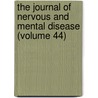 the Journal of Nervous and Mental Disease (Volume 44) by American Neurological Association