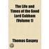 the Life and Times of the Good Lord Cobham (Volume 1)