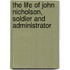 the Life of John Nicholson, Soldier and Administrator