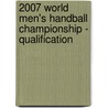 2007 World Men's Handball Championship - Qualification by Adam Cornelius Bert