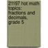 21197 Hot Math Topics: Fractions and Decimals, Grade 5