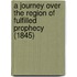 A Journey Over The Region Of Fulfilled Prophecy (1845)