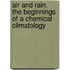 Air and Rain. the Beginnings of a Chemical Climatology