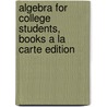 Algebra for College Students, Books a la Carte Edition door Robert F. Blitzer