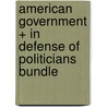 American Government + in Defense of Politicians Bundle by Cal Jillson