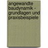 Angewandte Baudynamik - Grundlagen Und Praxisbeispiele by Helmut Kramer