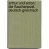 Arthur und Anton: Die Flaschenpost. Deutsch-Griechisch door Sibylle Hammer