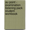 Au Point - Examination Listening Pack Student Workbook by Peter Dyson