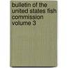 Bulletin of the United States Fish Commission Volume 3 door United States Fish Commission