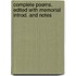 Complete Poems. Edited with Memorial Introd. and Notes
