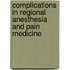 Complications in Regional Anesthesia and Pain Medicine