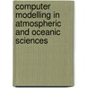 Computer Modelling in Atmospheric and Oceanic Sciences door Peter K. M. Ller