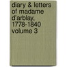 Diary & Letters of Madame D'Arblay, 1778-1840 Volume 3 by Fanny Burney