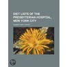 Diet Lists Of The Presbyterian Hospital, New York City door Presbyterian Hospital