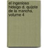 El Ingenioso Hidalgo D. Quijote De La Mancha, Volume 4