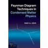Feynman Diagram Techniques in Condensed Matter Physics door Radi A. Jishi