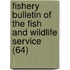 Fishery Bulletin of the Fish and Wildlife Service (64)