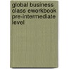 Global Business Class Eworkbook Pre-intermediate Level door Mike Hogan