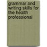 Grammar and Writing Skills for the Health Professional