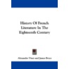 History of French Literature in the Eighteenth Century door James Bryce