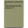 Jenaische Zeitschrift F R Naturwissenschaft, Volume 11 by Medizinisch-Naturwissenschaftliche Gesellschaft Zu Jena