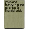 Jesus and Money: A Guide for Times of Financial Crisis door Ben Iii Witherington