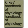 Kirkes' Handbook of Physiology. Handbook of Physiology door William Senhouse Kirkes