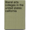 Liberal Arts Colleges In The United States: California by Bren Monteiro