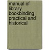 Manual of Library Bookbinding Practical and Historical by Henry Thomas Coutts