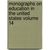 Monographs on Education in the United States Volume 14 by Nicholas Murray Butler