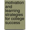 Motivation And Learning Strategies For College Success door Helena Seli