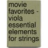 Movie Favorites - Viola Essential Elements for Strings