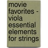 Movie Favorites - Viola Essential Elements for Strings door van Dale