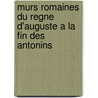 Murs Romaines Du Regne D'Auguste A La Fin Des Antonins door Ludwig Friedl nder