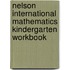 Nelson International Mathematics Kindergarten Workbook