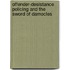 Offender-Desistance Policing and the Sword of Damocles