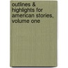 Outlines & Highlights For American Stories, Volume One by Cram101 Textbook Reviews