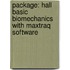 Package: Hall Basic Biomechanics with Maxtraq Software