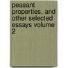 Peasant Properties, and Other Selected Essays Volume 2 door Lad Verney Frances Parthenope