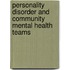 Personality Disorder And Community Mental Health Teams