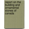 Report on the Building and Ornamental Stones of Canada door William A. Parks