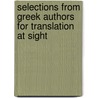 Selections from Greek Authors for Translation at Sight door Kendrick John B. 1851-